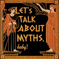 Cover art of Let's Talk About Myths, Baby! | Greek Mythology & the Ancient Mediterranean, presented by Liv Albert